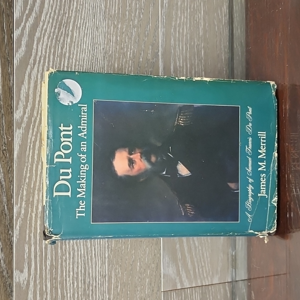 Dupont The making of an admiral by James merrill